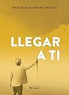 Llegar A Ti