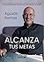 Alcanza tus metas