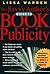 The Savvy Author's Guide to Book Publicity by Lissa Warren