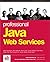Professional Java Web Services by Scott Cable