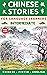 Chinese Stories for Language Learners: Intermediate (Free Audio) - Bilingual book of folktales, idioms, fables, proverbs, myths and modern fun stories (Chinese Story Series 3)