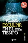 Esculpir en el ti...