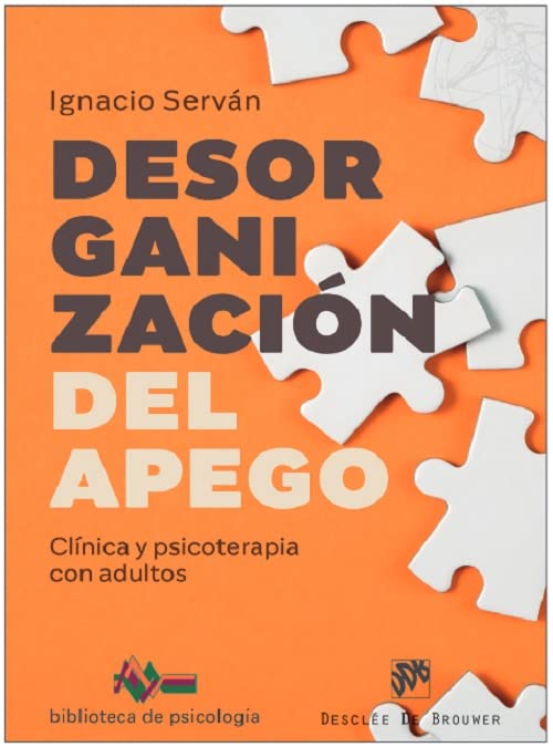 Desorganización del apego. Clínica y psicoterapia con adultos (Paperback)