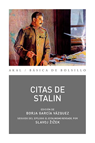 Citas de Stalin: Edición de Borja García Vázquez. Seguido de El estalinismo revisado, por Slavoj Žižek (Paperback)