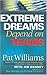 Extreme Dreams Depend on Teams