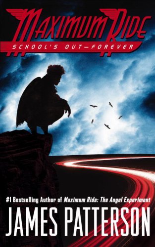Maximum Ride Book #2: School's Out - Forever