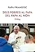 Dels pobres al Papa, del Papa al món by Papa Francesc