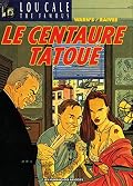 Lou Cale Vol. 5: Le Centaure tatoué