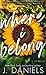 Where I Belong (Hardcover) by J. Daniels