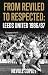 From Reviled to Respected: ...