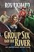 Group Six and the River: Of...