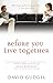 Before You Live Together: Will Living Together Bring Your Closer or Drive You Apart?