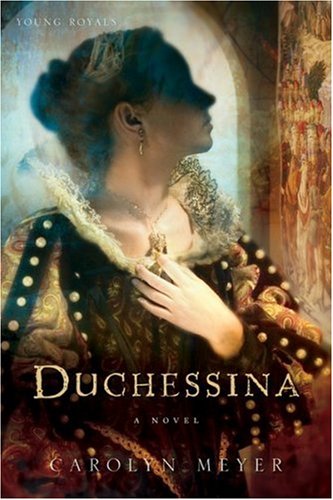 Duchessina: A Novel of Catherine de' Medici