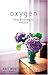 Oxygen: Deep Breathing for the Soul