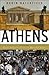 Athens: A History - From Ancient Ideal to Modern City