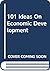 101 Ideas On Economic Devel...