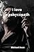 I love a pshycopath