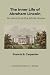 The Inner Life of Abraham L...