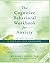 [The Cognitive Behavioral Workbook for Anxiety] by Dorothy