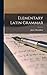 Elementary Latin Grammar