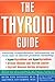 The Thyroid Guide