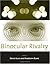 Binocular Rivalry (A Bradfo...