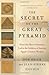 The Secret of the Great Pyramid by Bob Brier