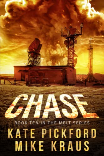 CHASE - MELT Book 10: (A Thrilling Post-Apocalyptic Survival Series)