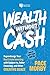 Wealth without Cash by Pace Morby