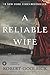 A Reliable Wife by Goolrick, Robert (2010) Paperback