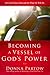 Becoming a Vessel of God's Power: Give God Thirty Days and See What He Will Do