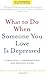 What to Do When Someone You Love Is Depressed, Second Edition: A Practical, Compassionate, and Helpful Guide