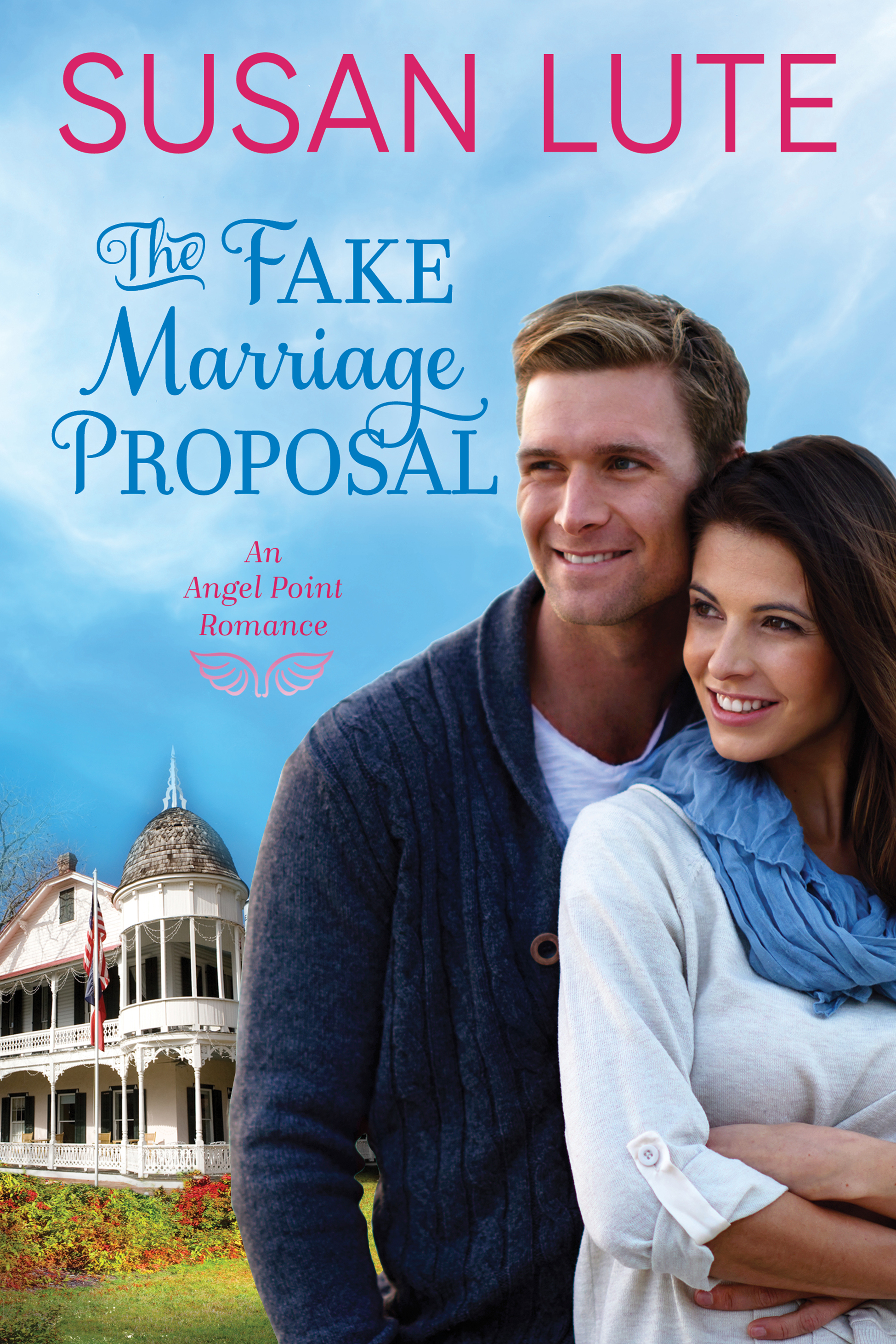 The Fake Marriage Proposal (Angel Point, #5)