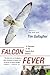 Falcon Fever: A Falconer in the Twenty-first Century