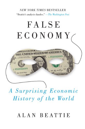 False Economy: A Surprising Economic History of the World