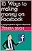15 Ways to making money on ...