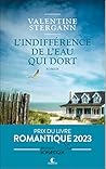 L'indifférence de l'eau qui dort by Valentine Stergann