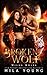 Broken Wolf (Wild Wölfe) (German Edition)