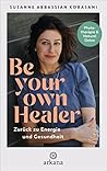 Be Your Own Heale...