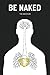 Be Naked
