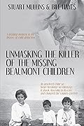 Unmasking the Killer of the Missing Beaumont Children