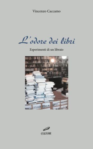 L’ODORE DEI LIBRI (Il libraio) (Italian Edition)