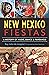 New Mexico Fiestas: A Histo...