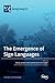 The Emergence of Sign Languages by Mark Aronoff