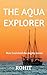 The Aqua Explorer