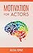 Motivation for Actors (Psyc...