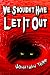 We Shouldn't Have Let It Out (Creature Feature Book 2)