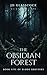 The Obsidian Forest