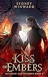A Kiss of Embers (Sunlight and Shadows, #4)