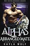 The Alpha’s Arranged Mate (Alpha Wolf Island #2)